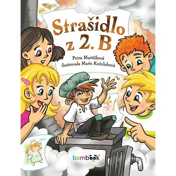 Pohádka Strašidlo z 2. B - Petra Martišková (2021, pevná)