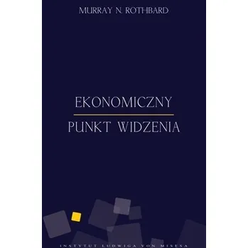 Ekonomiczny punkt widzenia - Murray Rothbard