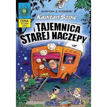 Kapitan Szpic i tajemnica starej naczepy - Newman Joye, Kranowitz Carol