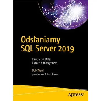 Odsłaniamy SQL Server 2019 - Maja Iwaszkiewicz