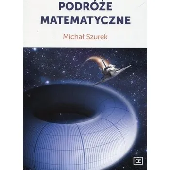 Přírodní věda Podróże matematyczne OE - Michał Szurek