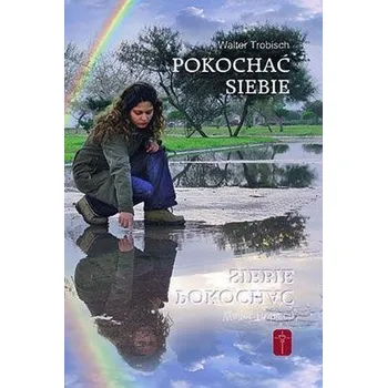 Pokochać siebie - Walter Trobisch