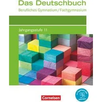 Učebnice Das Deutschbuch Jahrgangsstufe 11. Berufliches Gymnasium/Fachgymnasium - Schülerbuch - Ansel-Röhrleef, Kerstin