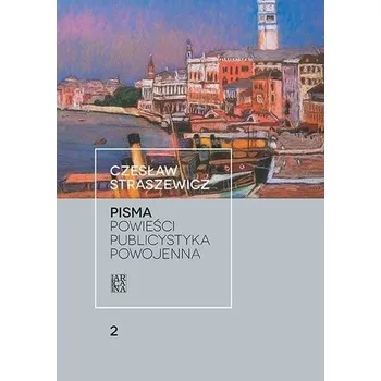 Pisma T.2 Powieści. Publicystyka powojenna - Monika Kortez