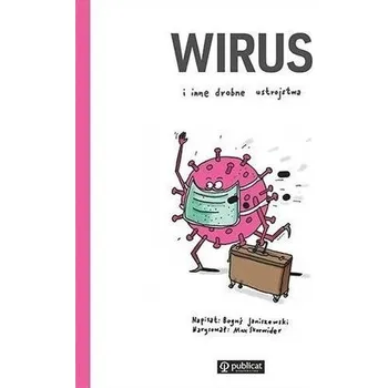 Wirus i inne drobne ustrojstwa - Boguś Janiszewski, Max Skorwider
