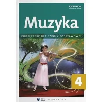 Hudební výchova Muzyka SP 4 Podręcznik OPERON - Justyna Górska-Guzik