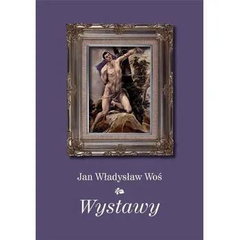 Wystawy - Jan Władysław Woś