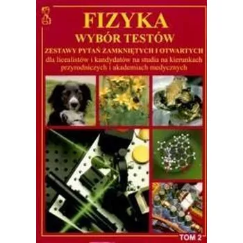 Fizyka wybór testów T.2 Persona MEDYK - Praca zbiorowa