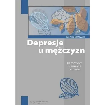 Depresje u mężczyzn - Monika Talarowska