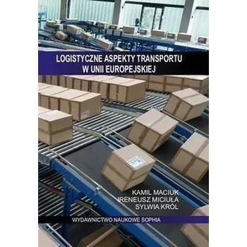 Logistyczne aspekty transportu w Unii Europejskiej - Beata Verheyden