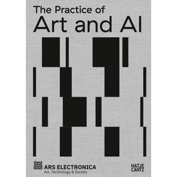 Umění Practice of Art and AI – Markus Jandl,Gerfried Stocker (EN)