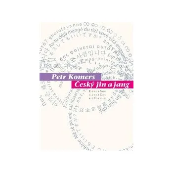 Beletrie pro dospělé ČESKÝ JIN A JANG – Petr Komers