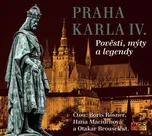 Praha Karla IV: Pověsti, mýty a legendy…