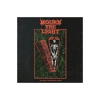 Zahraniční hudba Suffer, Then We're Gone - Mourn The Light [CD]