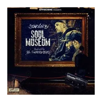 Zahraniční hudba LP Starvin B: Soul Museum LTD 2015 Limited Edition Vinyl