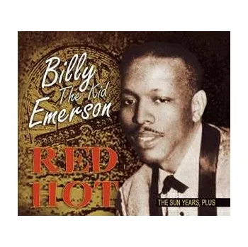 Zahraniční hudba CD Billy Emerson: Red Hot - The Sun Years, Plus 2011