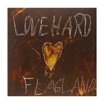 Zahraniční hudba LP Flagland: Love Hard 2014