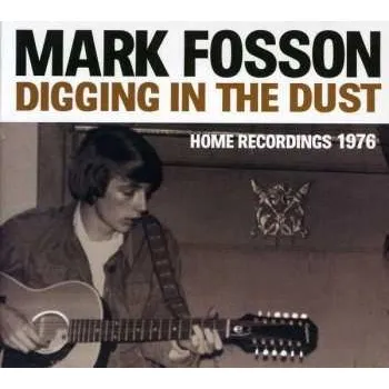 Zahraniční hudba CD Mark Fosson: Digging In The Dust 2012