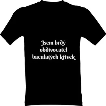 Tričko s potiskem Hrdý obdivovatel pánské pánské