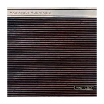 Zahraniční hudba LP Mad About Mountains: Radio Harlaz LTD | NUM 2016 Numbered 180g Vinyl Limited Edition