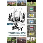 Kudy na hrady v Plzeňském kraji - Jan…