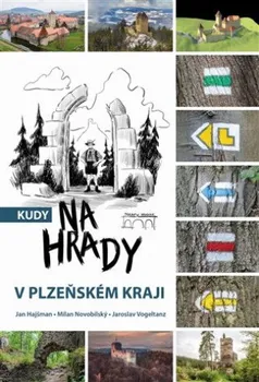 Cestování Kudy na hrady v Plzeňském kraji - Jan Hajšman (2021, pevná)