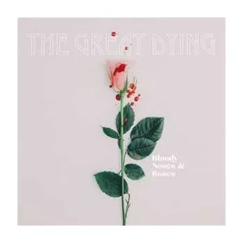 Zahraniční hudba LP The Great Dying: Bloody Noses & Roses 2019