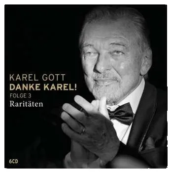 Zahraniční hudba 6CD/Box Set Karel Gott: Danke Karel! Folge 3 Raritäten DIGI 2021 Digipack