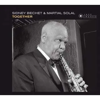 Zahraniční hudba CD Sidney Bechet: Together LTD 2016 Jean Pierre Leloir Collection