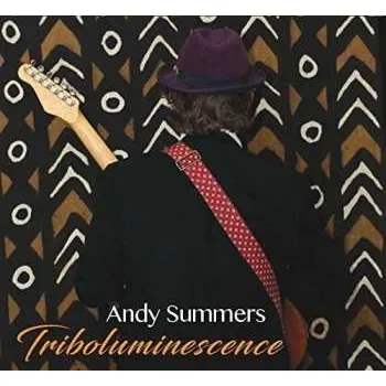 Zahraniční hudba CD Andy Summers: Triboluminescence 2017