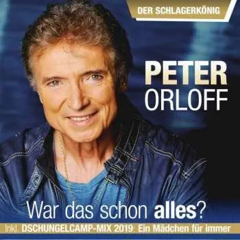 Zahraniční hudba CD Peter Orloff: War Das Schon Alles? Der Schlagerkönig 2019