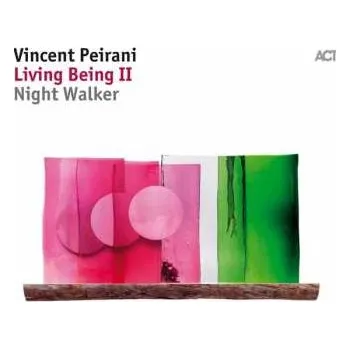Zahraniční hudba CD Vincent Peirani: Living Being II - Night Walker 2018
