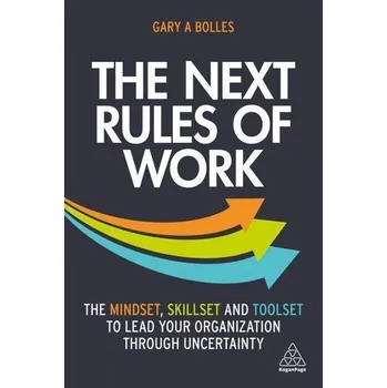 The Next Rules of Work - Bolles, Gary A.