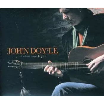 Zahraniční hudba CD John Doyle: Shadow and Light 2017