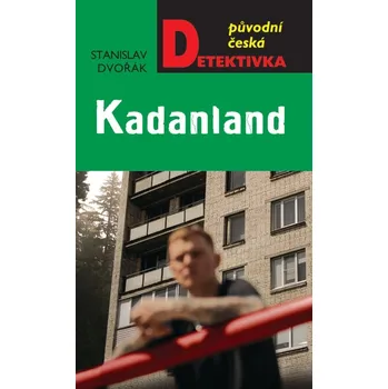 Kadanland - Stanislav Dvořák (2021, pevná)