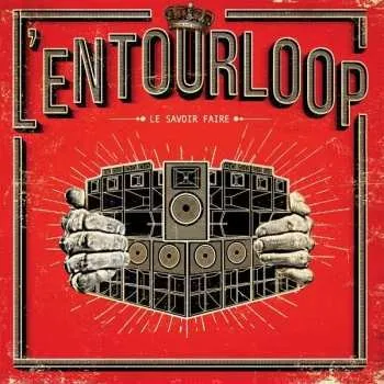 Zahraniční hudba CD L'entourLoOp: Le Savoir Faire 2019