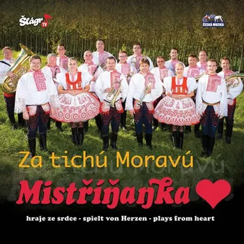 Za tichú Moravú - Mistříňanka [CD]