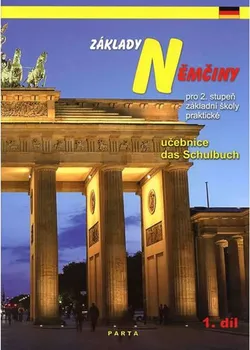 Německý jazyk Základy němčiny: 1. díl: Učebnice pro 2. stupeň ZŠ praktické - Růžena Fesslová [DE] (2013, brožovaná)