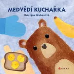Medvědí kuchařka - Kristýna Hrubešová…