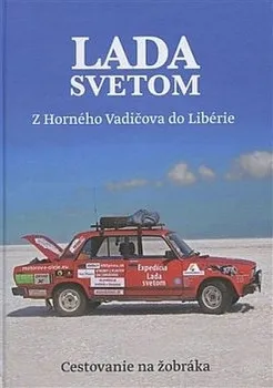 Literární cestopis Lada Svetom: Z Horného Vadičova do Libérie - Marián Grofčík [SK] (2021, brožovaná)