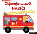 Minipedie: Objevujeme svět: Hasiči -…