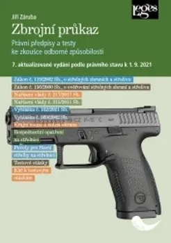 Zbrojní průkaz: 7. aktualizované vydání podle stavu k 1. 9. 2021 - Jiří Záruba (2021, brožovaná)