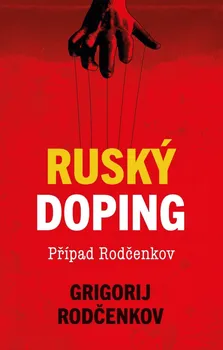 Ruský doping - Grigorij Rodčenkov (2021, pevná)