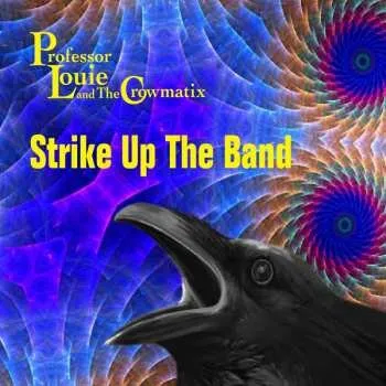 Zahraniční hudba CD Professor Louie And The Crowmatix: Strike Up The Band 2022