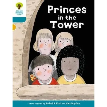 Cizí jazyk Oxford Reading Tree Biff, Chip and Kipper Stories Decode and Develop: Level 9: Princes in the Tower - Hunt, Roderick a Shipton, Paul