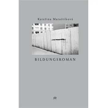 Kniha Bildungsroman - Kateřina Matuštíková