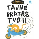 Tajné bratrstvo II - Barbro Lindgren