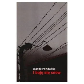 Literární biografie I boję się snów. Nowe wydanie - Wanda Półtawska