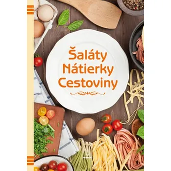 Šaláty Nátierky Cestoviny