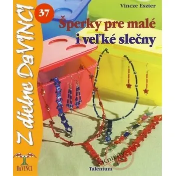 Šperky pre malé i veľké slečny - Vincze Eszter